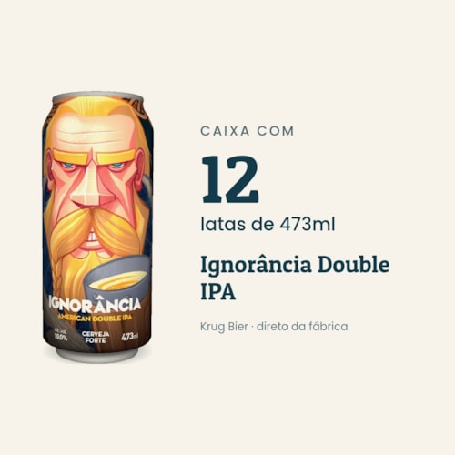 Caixa Ignorância Double IPA 473ml - 12 unidades